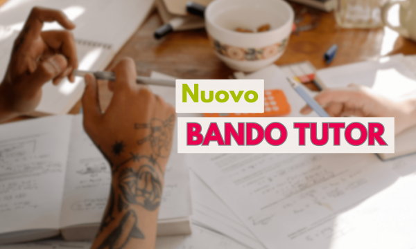 Bando di selezione per l’attribuzione di assegni per attività di tutorato orientativo e didattico.